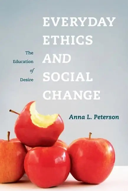 Buy Everyday Ethics and Social Change (English, Anna L Peterson) Online at Best Price - BookBajar