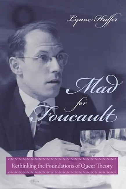 Buy Mad for Foucault (English, Lynne Huffer) Online at Best Price - BookBajar