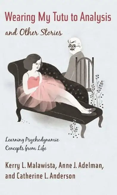 Buy Wearing My Tutu to Analysis and Other Stories (English, Kerry Malawista) Online at Best Price - BookBajar