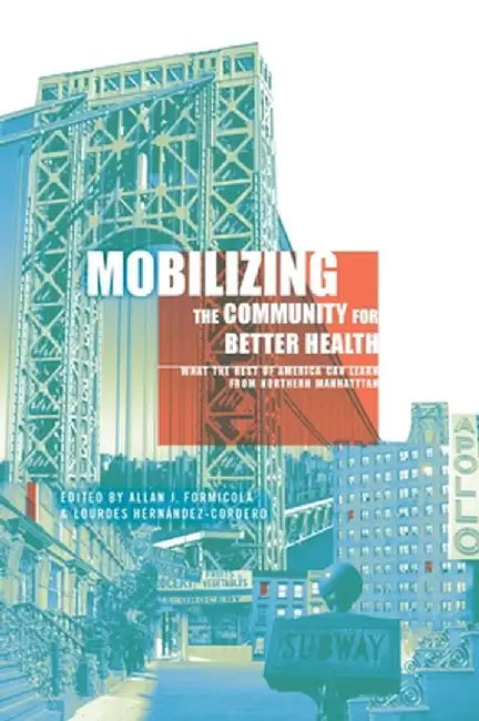Buy Mobilizing the Community for Better Health (English, Allan Formicola) Online at Best Price - BookBajar