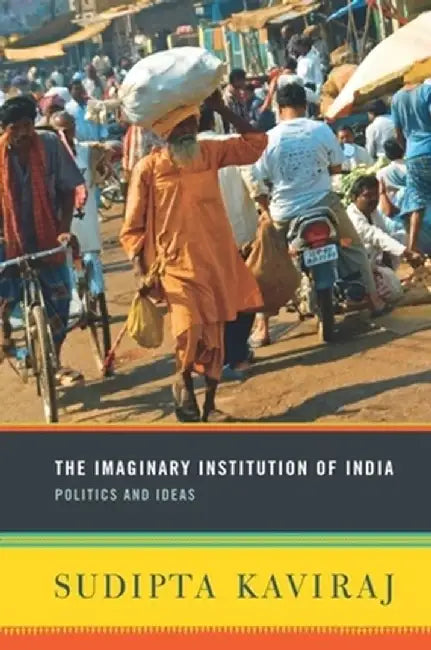 Buy The Imaginary Institution of India (English, Sudipta Kaviraj) Online at Best Price - BookBajar