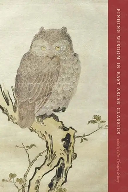 Buy Finding Wisdom in East Asian Classics (English, Wm. Theodore De Bary) Online at Best Price - BookBajar
