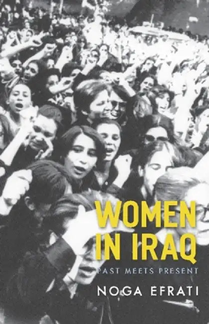 Buy Women in Iraq (English, Noga Efrati) Online at Best Price - BookBajar