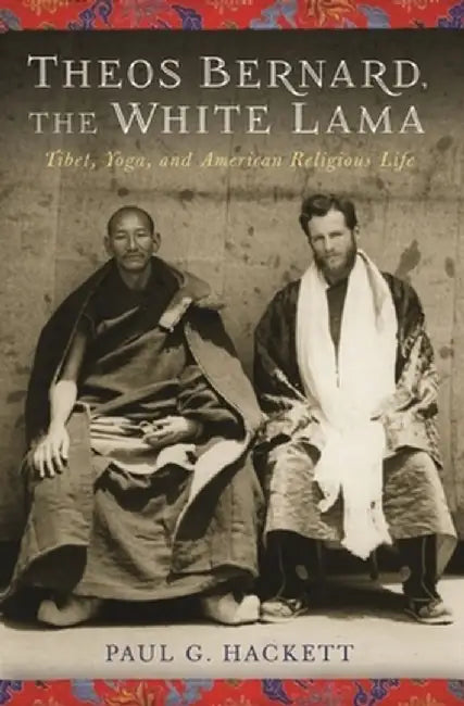 Buy Theos Bernard, the White Lama (English, Paul Hackett) Online at Best Price - BookBajar