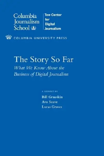 Buy The Story So Far (English, Bill Grueskin) Online at Best Price - BookBajar