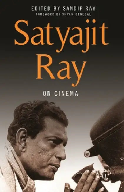 Buy Satyajit Ray on Cinema (English, Satyajit Ray | Sandip Ray | Shyam Benegal) Online at Best Price - BookBajar