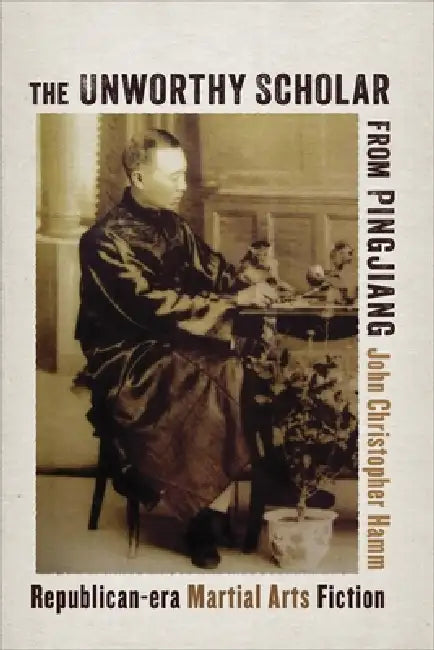 Buy The Unworthy Scholar from Pingjiang (English, John Christopher Hamm) Online at Best Price - BookBajar
