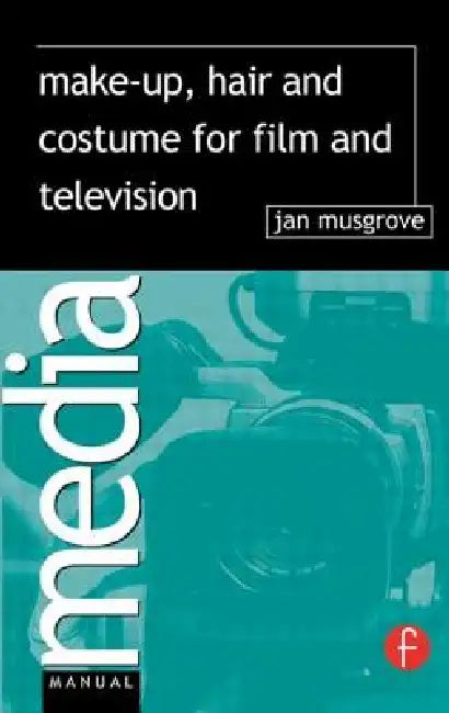 Buy Make-Up, Hair and Costume for Film and Television (English, Jan Musgrove) Online at Best Price - BookBajar