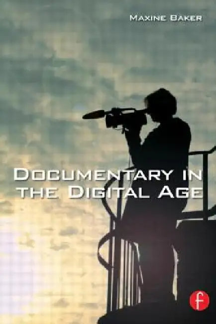 Buy Documentary in the Digital Age (English, Maxine Baker) Online at Best Price - BookBajar