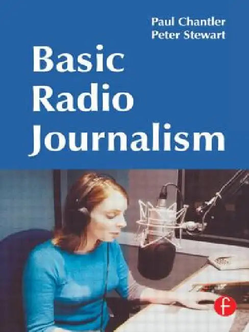 Buy Basic Radio Journalism (English, Paul Chantler | Peter Stewart) Online at Best Price - BookBajar