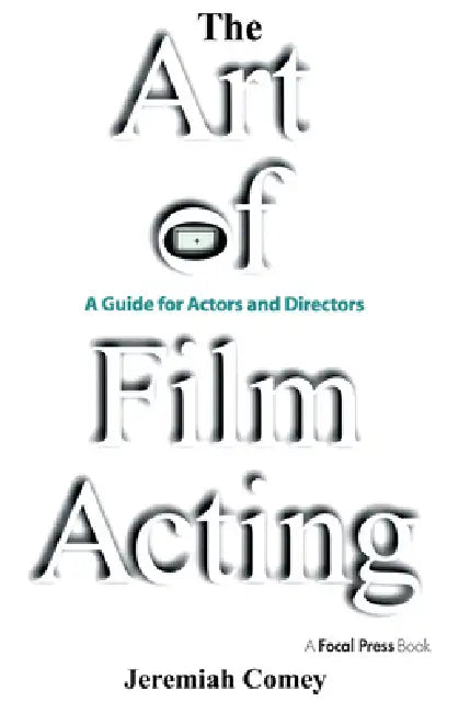 Buy The Art of Film Acting (English, Jeremiah Comey) Online at Best Price - BookBajar