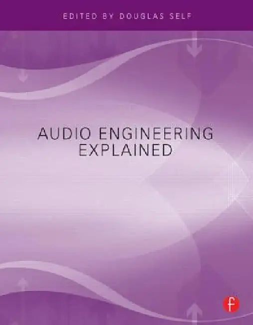 Buy Audio Engineering Explained (English, Douglas Self) Online at Best Price - BookBajar