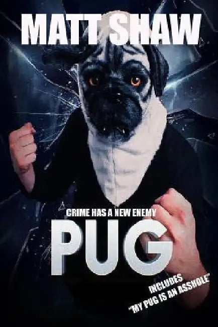 Buy Pug: Crime Has A New Enemy (English, Matt Shaw) Online at Best Price - BookBajar