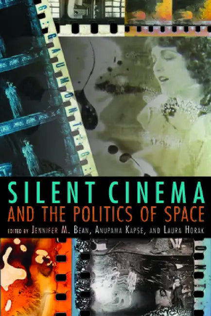 Buy Silent Cinema and the Politics of Space (English, Jennifer M. Bean | Priya Jaikumar | Yiman Wang) Online at Best Price - BookBajar