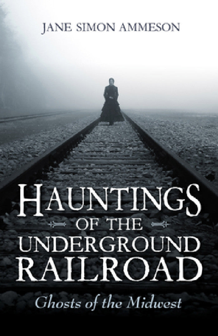 Buy Hauntings of the Underground Railroad (English, Jane Simon Ammeson) Online at Best Price - BookBajar