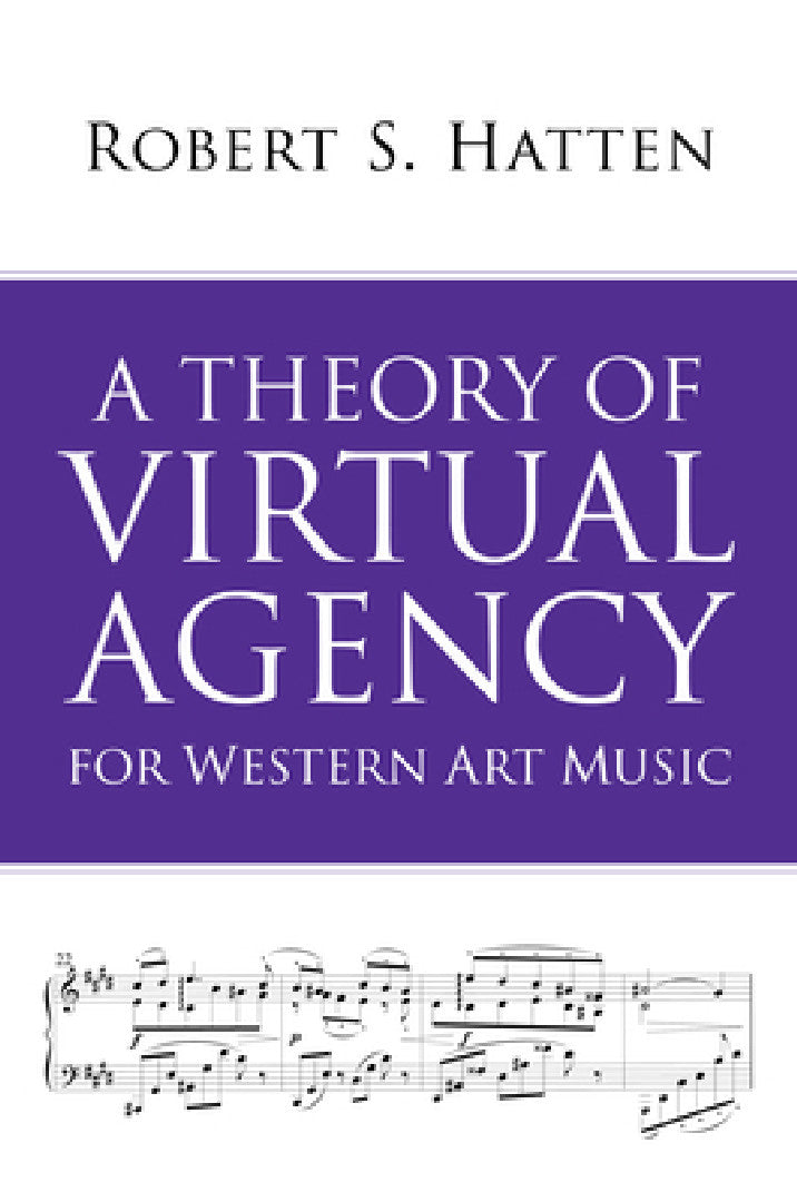 Buy A Theory of Virtual Agency for Western Art Music (English, Robert S. Hatten) Online at Best Price - BookBajar