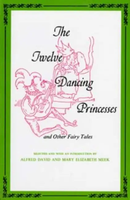 Buy Twelve Dancing Princesses (English, Alfred David | Mary E. Meek | Alfred Meek) Online at Best Price - BookBajar