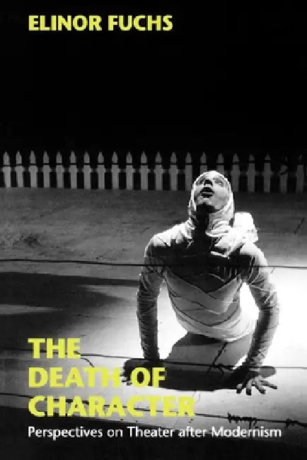 Buy The Death of Character (English, Elinor Fuchs) Online at Best Price - BookBajar