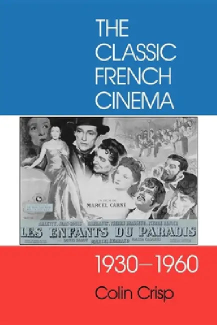 Buy Classic French Cinema, 1930-1960 (English, Colin Crisp) Online at Best Price - BookBajar
