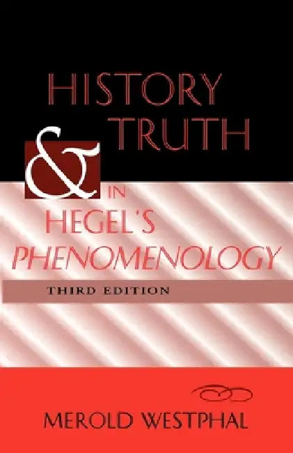 Buy History and Truth in Hegel's Phenomenology, Third Edition (English, Merold Westphal) Online at Best Price - BookBajar