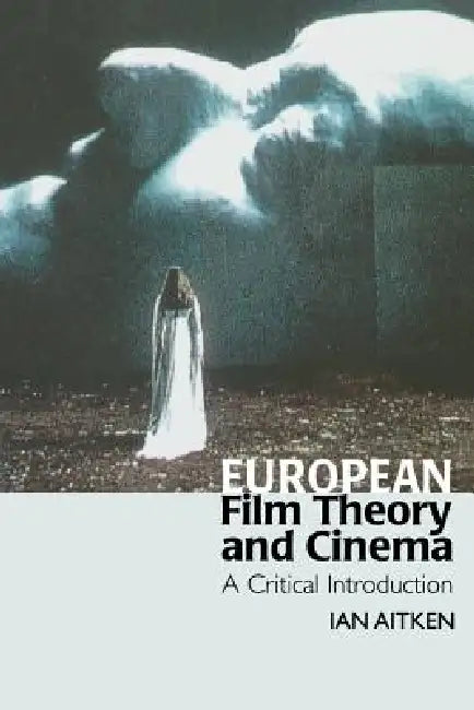 Buy European Film Theory and Cinema (English, Ian Aitken) Online at Best Price - BookBajar
