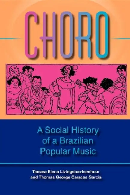 Buy Choro (English, Tamara Elena Livingston | Thomas George Caracas Garcia) Online at Best Price - BookBajar
