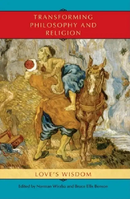 Buy Transforming Philosophy and Religion (English, Norman Wirzba | Bruce Ellis Benson) Online at Best Price - BookBajar