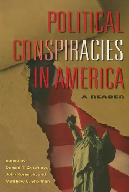 Buy Political Conspiracies in America (English, Donald T. Critchlow | John Korasick | Matthew C. Sherman) Online at Best Price - BookBajar