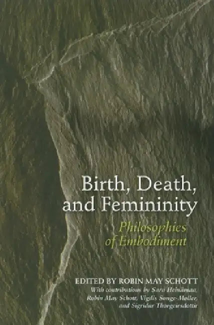 Buy Birth, Death, and Femininity (English, Robin May Schott | Sara Heinamaa | Vigdis Songe-Moller) Online at Best Price - BookBajar