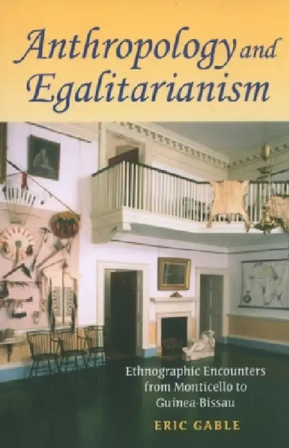 Buy Anthropology and Egalitarianism (English, Eric Gable) Online at Best Price - BookBajar