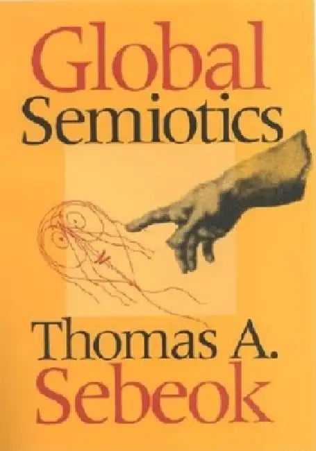 Buy Global Semiotics (English, Thomas A. Sebeok) Online at Best Price - BookBajar