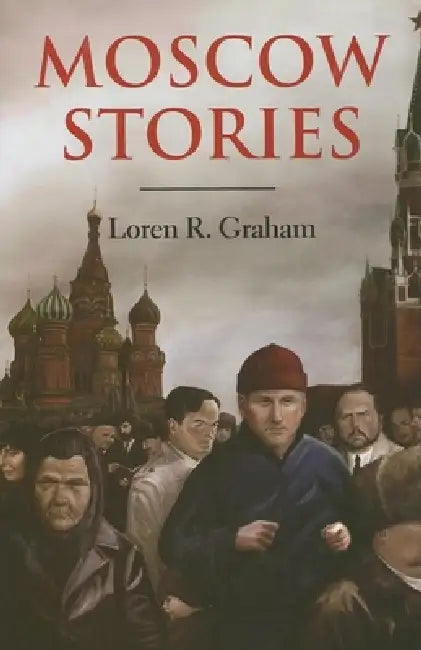 Buy Moscow Stories (English, Loren R. Graham) Online at Best Price - BookBajar