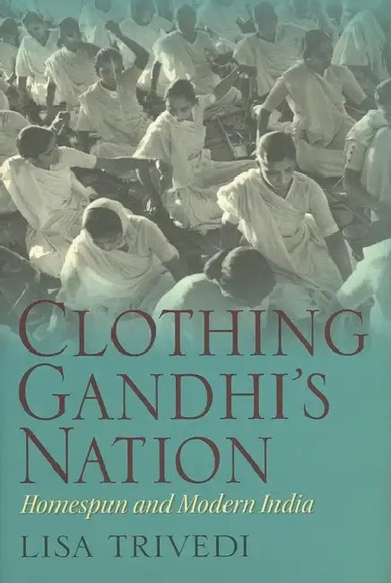 Buy Clothing Gandhi's Nation (English, Lisa N. Trivedi) Online at Best Price - BookBajar