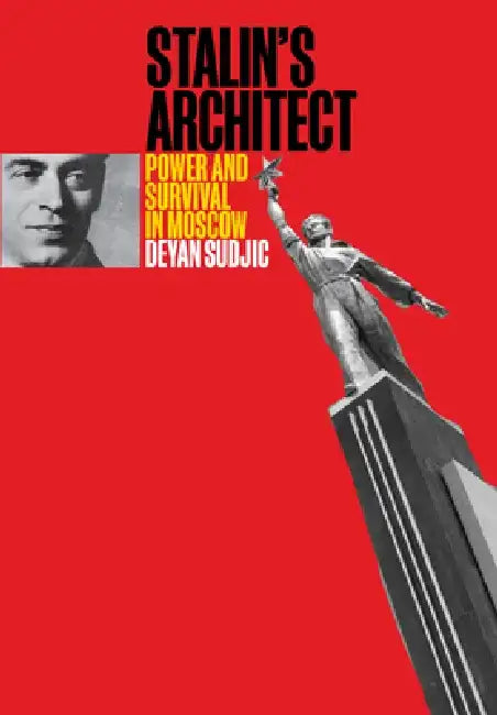 Buy Stalin's Architect (English, Deyan Sudjic) Online at Best Price - BookBajar
