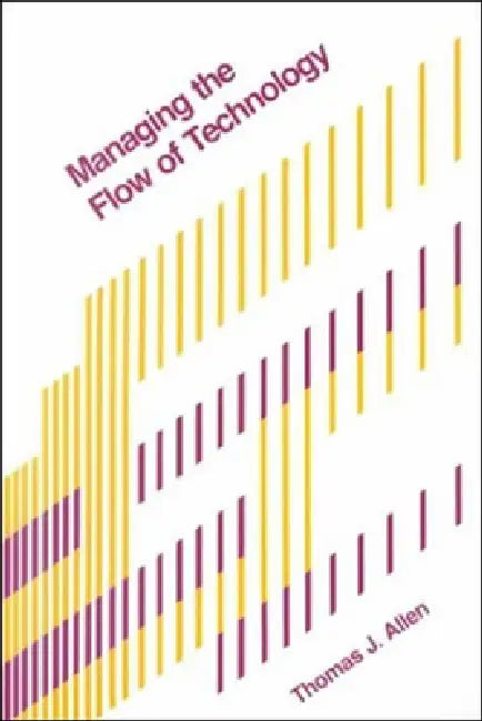 Buy Managing the Flow of Technology (English, Thomas J. Allen) Online at Best Price - BookBajar