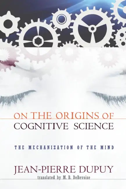Buy On the Origins of Cognitive Science (English, Jean-Pierre Dupuy | M. B. Debevoise) Online at Best Price - BookBajar