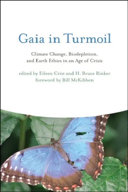 Buy Gaia in Turmoil (English, Eileen Crist | H. Bruce Rinker | Bill McKibben) Online at Best Price - BookBajar