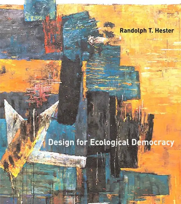 Buy Design for Ecological Democracy (English, Randolph T. Jr Hester) Online at Best Price - BookBajar