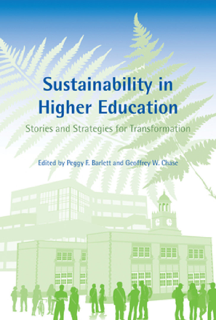 Buy Sustainability in Higher Education (English, Peggy F. Barlett | Geoffrey W. Chase) Online at Best Price - BookBajar