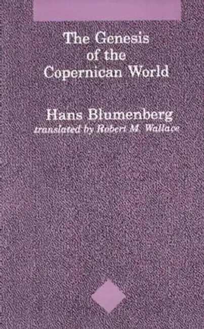 Buy The Genesis of the Copernican World (English, Hans Blumenberg | Robert M. Wallace) Online at Best Price - BookBajar