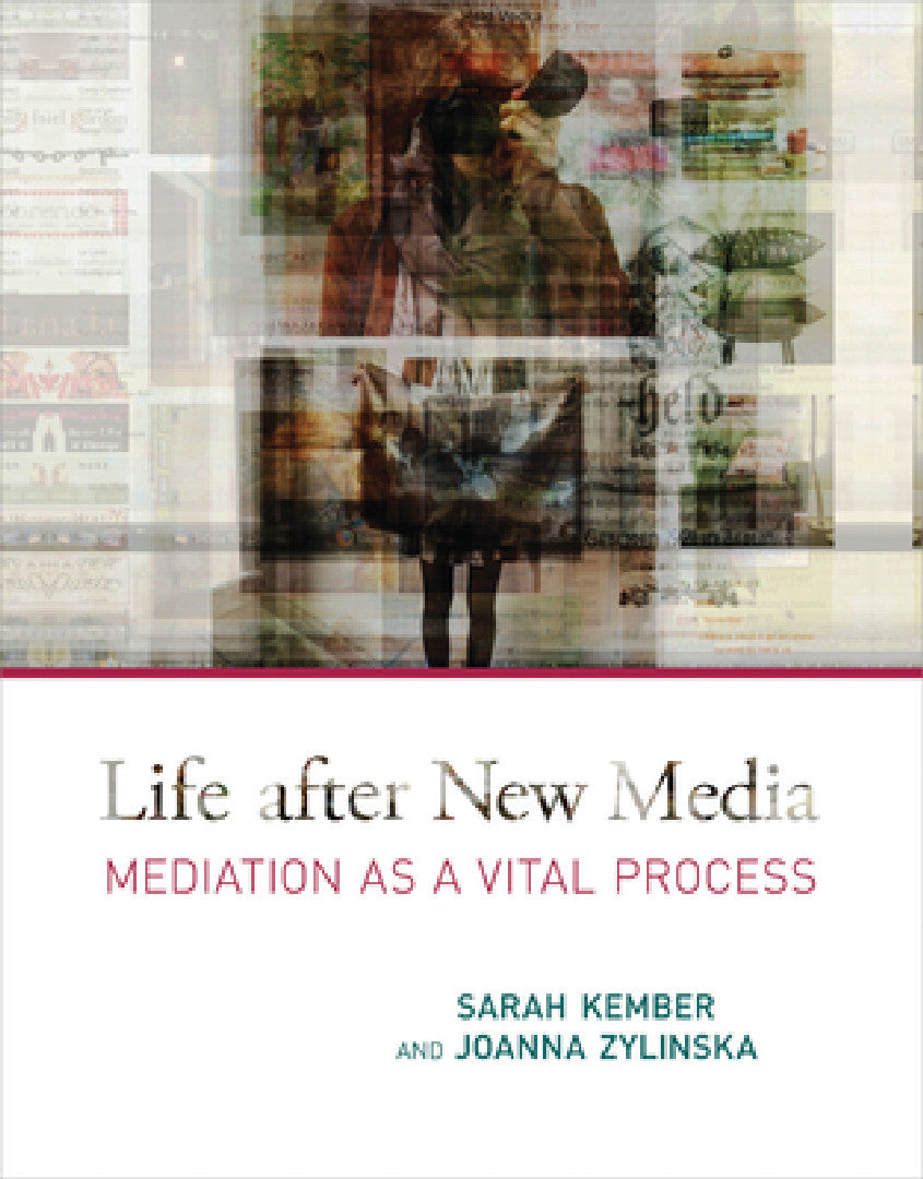Buy Life After New Media (English, Sarah Kember | Joanna Zylinska) Online at Best Price - BookBajar
