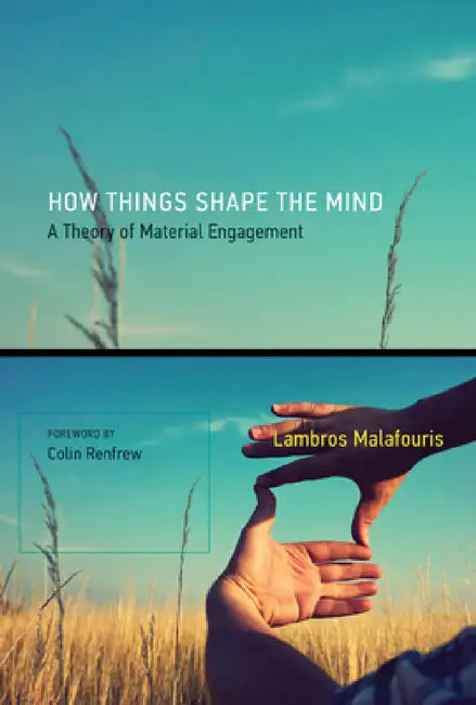 Buy How Things Shape the Mind (English, Lambros Malafouris | Colin Renfrew) Online at Best Price - BookBajar