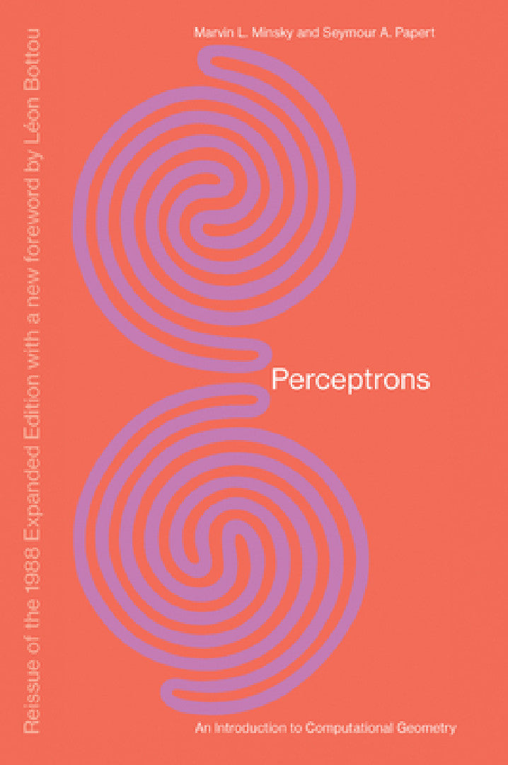 Buy Perceptrons, Reissue of the 1988 Expanded Edition with a New Foreword by Léon Bottou (English, Marvin Minsky | Seymour A. Papert | Leon Bottou) Online at Best Price - BookBajar
