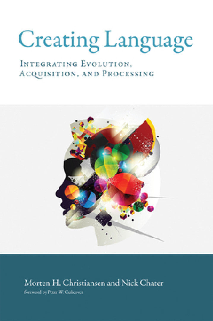Buy Creating Language (English, Morten H. Christiansen | Nick Chater | Peter W. Culicover) Online at Best Price - BookBajar