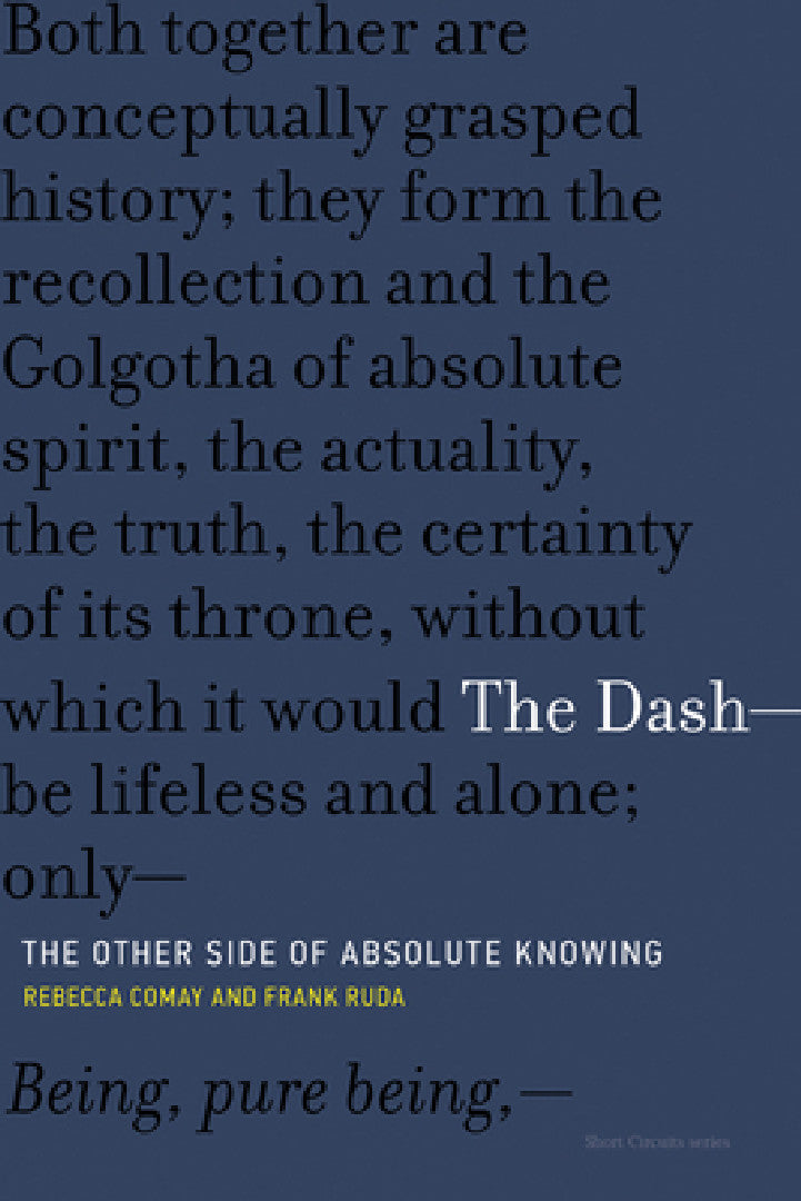 Buy The Dash-The Other Side of Absolute Knowing (English, Rebecca Comay | Frank Ruda) Online at Best Price - BookBajar