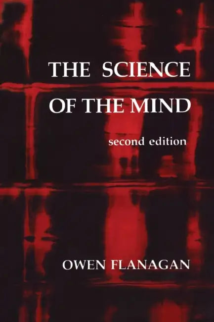 Buy The Science of the Mind, Second Edition (English, Owen Flanagan) Online at Best Price - BookBajar