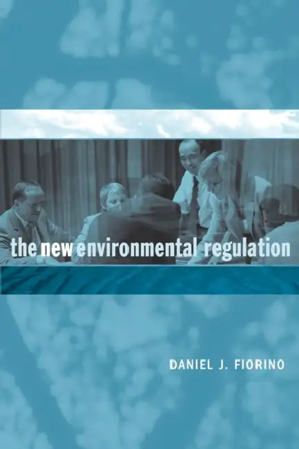 Buy The New Environmental Regulation (English, Daniel J. Fiorino) Online at Best Price - BookBajar