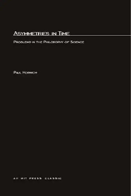 Buy Asymmetries In Time (English, Paul Horwich) Online at Best Price - BookBajar