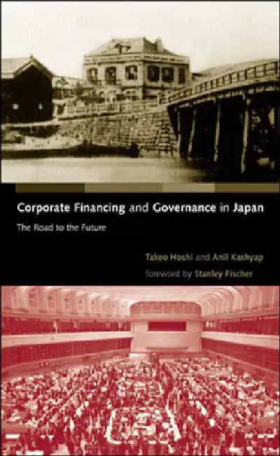Buy Corporate Financing and Governance in Japan (English, Takeo Hoshi | Anil K. Kashyap | Stanley Fischer) Online at Best Price - BookBajar