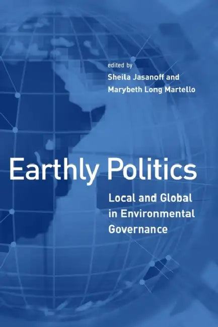 Buy Earthly Politics (English, Sheila Jasanoff | Marybeth Martello) Online at Best Price - BookBajar